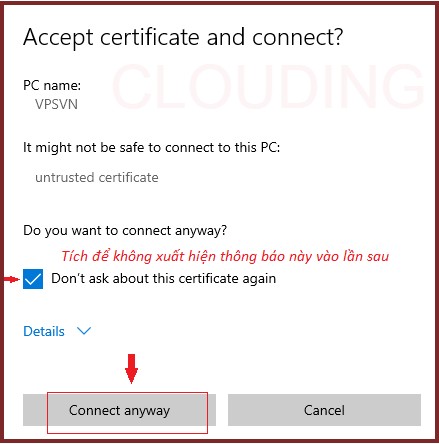 Bạn cần tích vào ô Don't ask about this certificate again