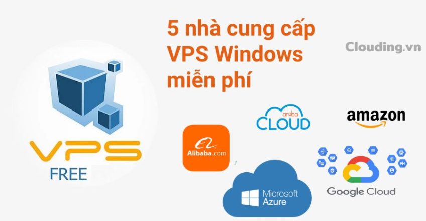 5 nhà cung cấp VPS Windows miễn phí