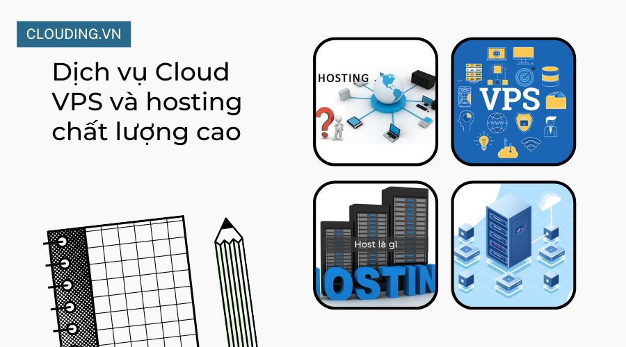 Dịch vụ Cloud VPS và hosting chất lượng cao tại Clouding.vn