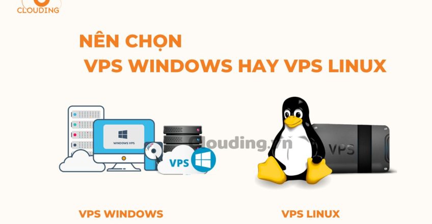 Nên chọn VPS Windows hay VPS Linux