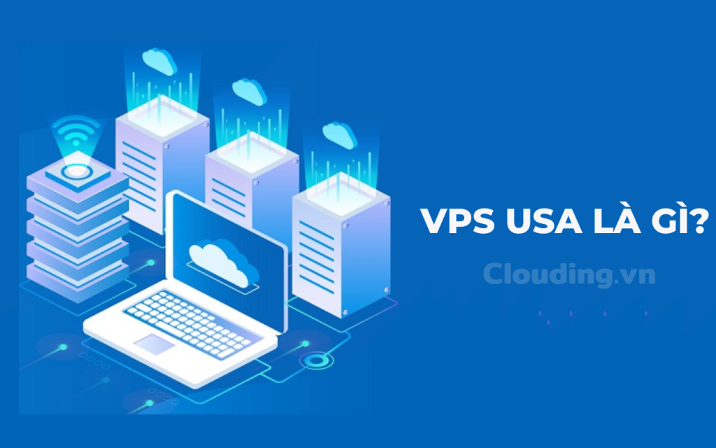VPS USA là các dịch vụ máy chủ ảo được đặt tại bất cứ tiểu bang nào của Mỹ. 
