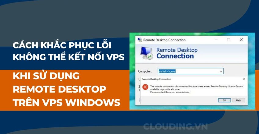 Cách khắc phục lỗi Không thể kết nối VPS khi sử dụng Remote Desktop trên VPS Windows 