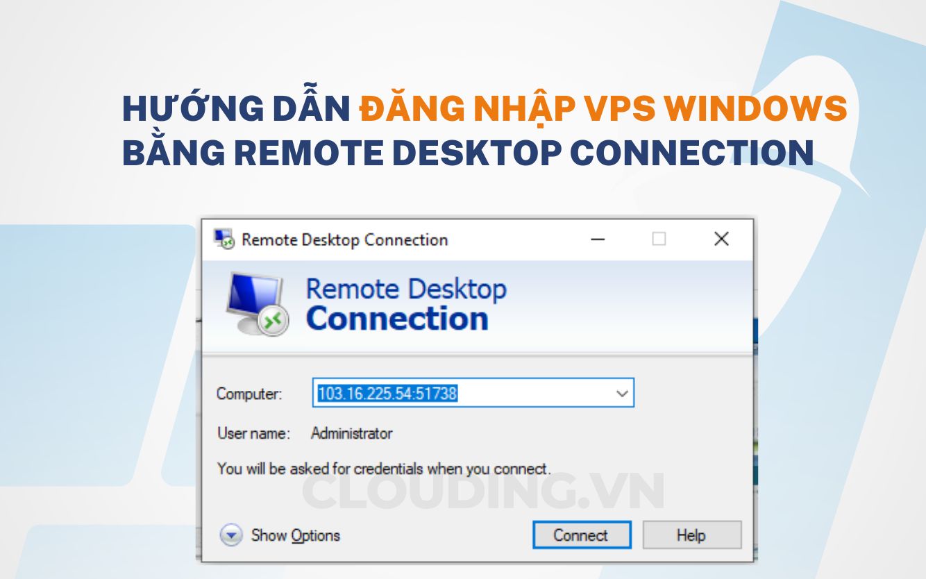 Hướng dẫn đăng nhập VPS windows bằng Remote Desktop Connection