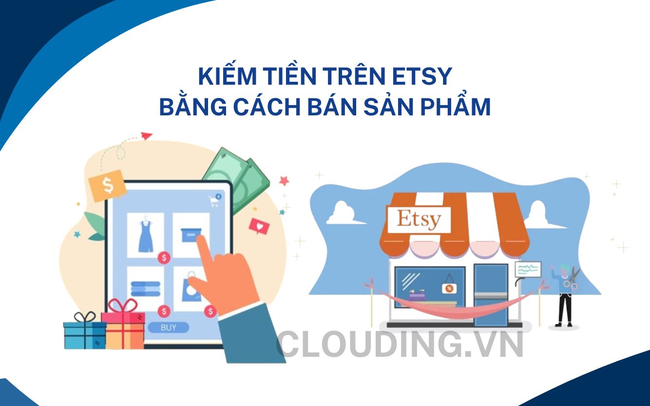 Kiếm tiền trên Etsybằng cách bán sản phẩm