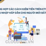 Tổng hợp các cách kiếm tiền trên Etsy có thu nhập hấp dẫn cho người mới bắt đầu