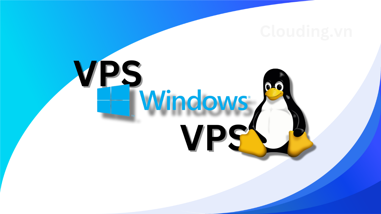 SO SÁNH VPS WINDOWS VÀ VPS LINUX