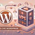 VPS cho WordPress